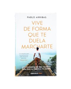 Libro vive de forma que te duela marcharte